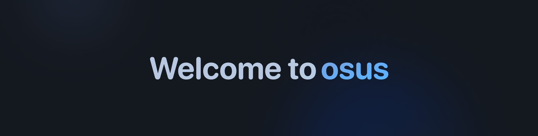 Welcome to the Osus Project!